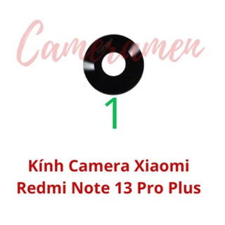 Kính Camera Xiaomi Redmi Note 13 Pro + Plus 5G