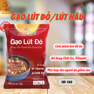 Gạo Lứt Đỏ/ Lứt Nâu Lotus Rice Mềm Bùi Dễ Ăn Phù Hợp Ăn Kiêng Giảm Cân Bổ Sung Chất Xơ-Túi 1 Kg
