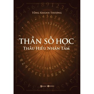 Sách - Thần Số Học - Thấu Hiểu Nhân Tâm - Tống Khánh Thượng