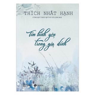 Sách - Tìm Bình Yên Trong Gia Đình - Thích Nhất Hạnh