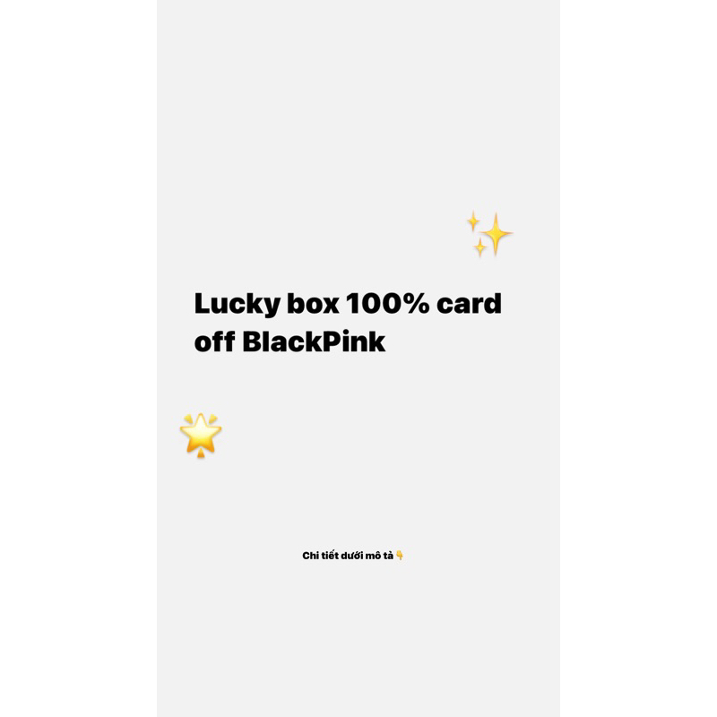 Lucky Box 100% Card Off BlackPink | Chi tiết dưới mô tả