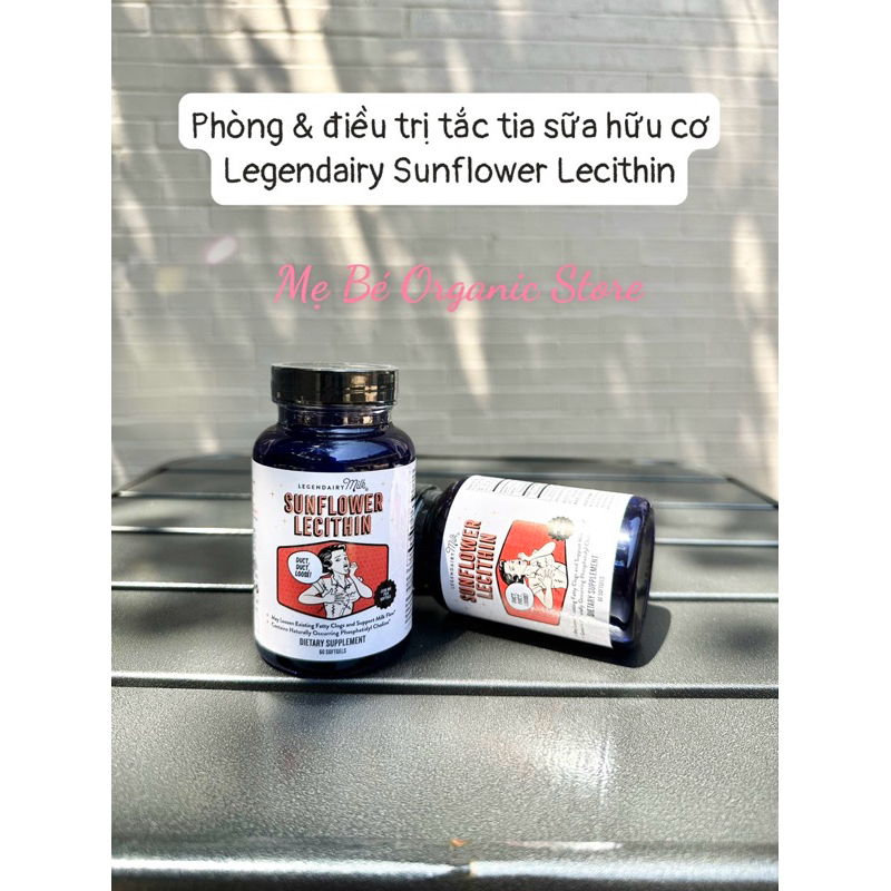 [NỘI ĐỊA MỸ- CÓ BILL-AIR] Viên uống Chống tắc tia sữa Sunflower Lecithin Legendairy milk 60 viên