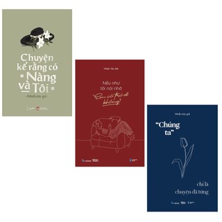 Sách - combo: chuyện kể rằng có nàng và tôi + nếu như tôi nói nhớ, em có trở về không + “chúng ta” chỉ là chuyện đã từng