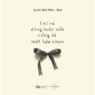 Sách - thì ra đừng buồn nữa cũng là một lựa chọn