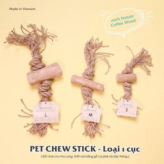 Pet Chew Stick - Đồ chơi cho thú cưng thắt nút bằng gỗ cà phê và dây thừng bản 1 cục