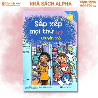 Sách - kỹ năng học đường: sắp xếp mọi thứ ư? chuyện nhỏ!