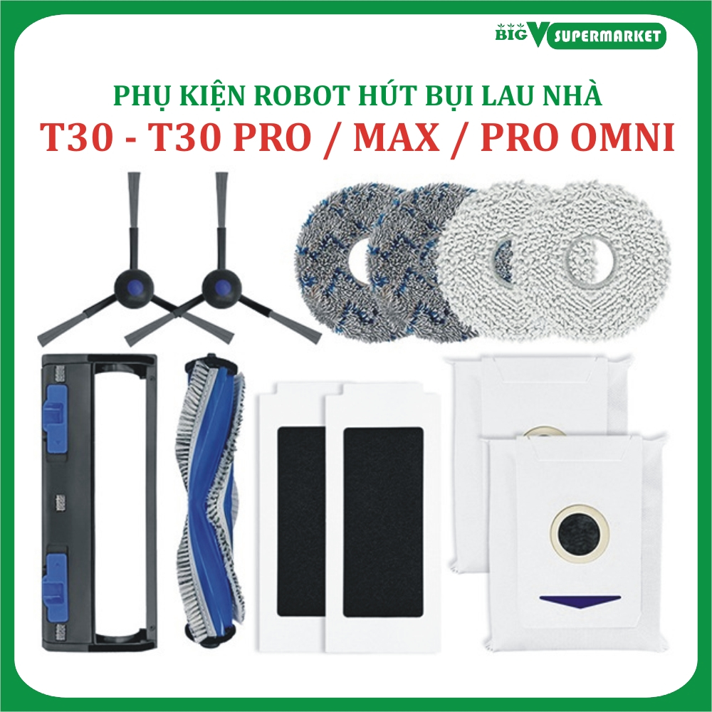 Phụ kiện robot hút bụi Lau Nhà T30 – T30S Pro / Max/ Omni, Khăn lau, Chổi Chính, Chổi cạnh, Túi rác, Lọc bụi .