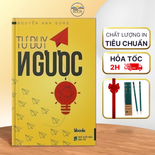 Sách - Tư duy ngược - Tư duy ngược để thành công và hạnh phúc - Sbooks