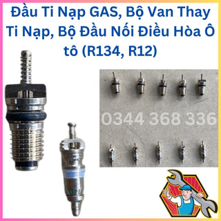 10 Chiếc Đầu ti nạp gas ,bộ van thay ti nạp, bộ đầu nối điều hòa oto