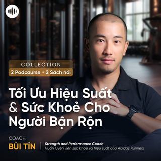 Bộ sưu tập Sách nói & PodCourse | Tối ưu Hiệu suất & Năng lượng cho người bận rộn