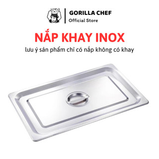 Nắp khay inox thay thế Gorilla Chef