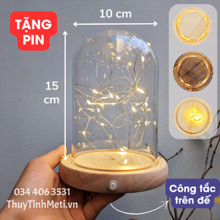 Chụp thủy tinh đế gỗ đèn LED 10x15, công tắc trên đế, tặng pin