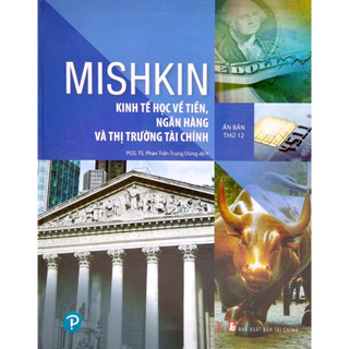 Sách - Kinh Tế Học Về Tiền, Ngân Hàng Và Thị Trường Tài Chính