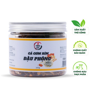 Cá cơm rim đậu phộng Thích Cay, tiện lợi hủ 250g