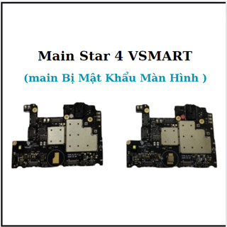 main Star 4,vsmart,main bị mật khẩu màn hình