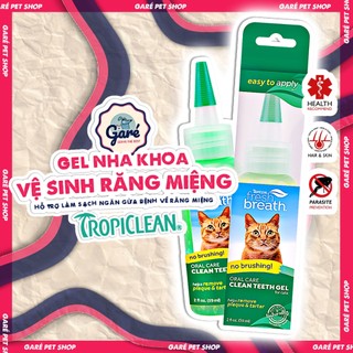 Gel vệ sinh răng miệng đánh bay mảng bám cao răng và hôi miệng cho Mèo TropiClean Fresh Breath