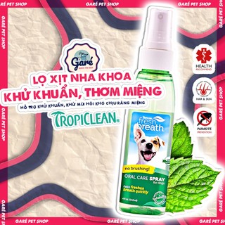Xịt khử mùi hôi miệng ngay tức thì cho Chó Mèo - TropiClean Fresh Breath Oral Care Spray