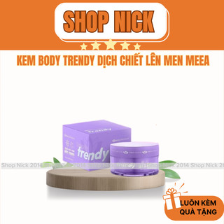 Kem body trendy dịch chiết lên men meea, dưỡng da trắng sáng