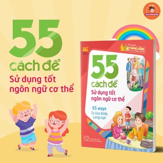 Sách: 55 Cách Để Sử Dụng Tốt Ngôn Ngữ Cơ Thể - 55 Ways To Use Body Language