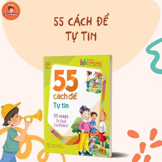 Sách: 55 Cách Để Tự Tin - 55 Ways To Fell Confident