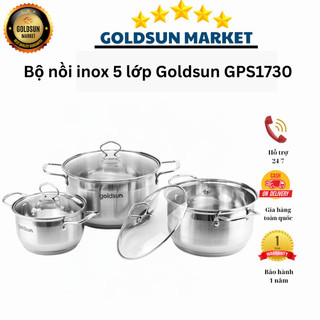 Bộ nồi inox Goldsun GPS1730 5 lớp đáy từ quai chắc đủ size dùng mọi loại bếp