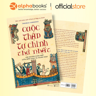 Sách - cuộc thập tự chinh thứ nhất: cội nguồn xung đột giữa kitô giáo và islam giáo