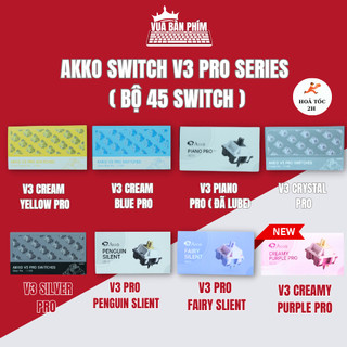 Bộ switch akko cs 45 switch v3 pro cream yellow / cream blue / piano / fairy slient/ penguin slient /sliver/ crystal pro