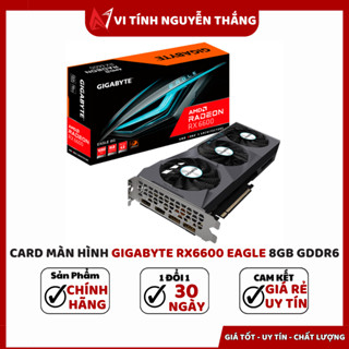 (Full Vat) CARD MÀN HÌNH GIGABYTE RX 6600 EAGLE 8GB GDDR6
