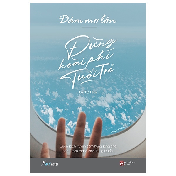 Sách - Dám Mơ Lớn, Đừng Hoài Phí Tuổi Trẻ
