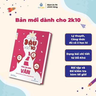 Sách Cùng Đậu vào 10 - Tổng ôn Văn Lớp 9 bám sát đề thi vào 10 theo chương trình mới