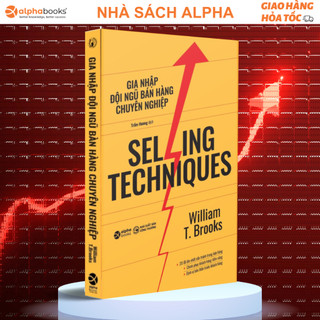 Sách Gia Nhập Đội Ngũ Bán Hàng Chuyên Nghiệp - Selling Techniques