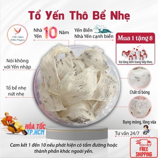  Tổ Yến Thô Bể Nhẹ - Yến Sào Khánh Hoà - Chuyên Yến Biển - Tổ Yến Thượng Hạng từ Yến Sào Đảo Ngọc 
