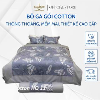 Bộ chăn ga gối Cotton Lasante chính hãng chất liệu cotton 100% mềm mịn thoáng khí và êm ái cho giấc ngủ ngon