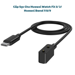 Dây cáp sạc cho đồng hồ huawei watch fit 3/ watch fit 2/ huawei band 7/8/9/ watch kids 4 pro cổng usb c
