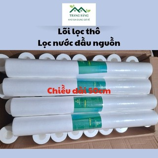 Lõi lọc thô lọc nước đầu nguồn dài 50cm