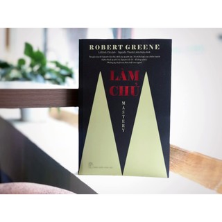 Sách Làm chủ ( Quyền năng về tư duy ) Mastery (Tác giả Robert Greene ) NXB Trẻ