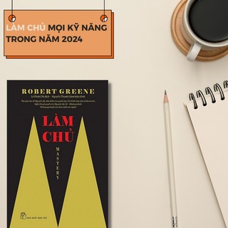 Sách Làm chủ ( Quyền năng về tư duy ) Mastery (Tác giả Robert Greene ) NXB Trẻ