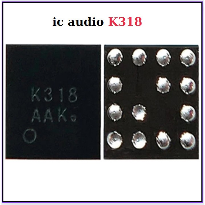 K318 IC Audio,dùng kỹ thuật sửa main