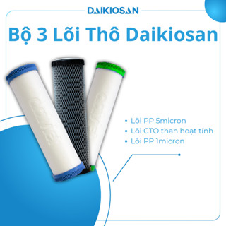 Bộ 3 Lõi Lọc Nước Thô Số 1,2,3 (Lõi Lọc PP 5micron, CTO, PP 1micro) DAIKIOSAN - Thay Được Hầu Hết Các Loại Máy Lọc Nước