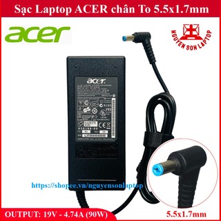 Sạc laptop Acer 19V 4.74A 90W chân To 5.5x1.7mm - đường kính đầu sạc 5.5mm - hàng zin Linh Kiện mới