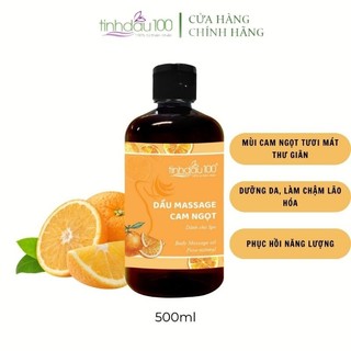 Dầu massage body cam ngọt thư giãn, dưỡng da 500ml Tinh Dầu 100