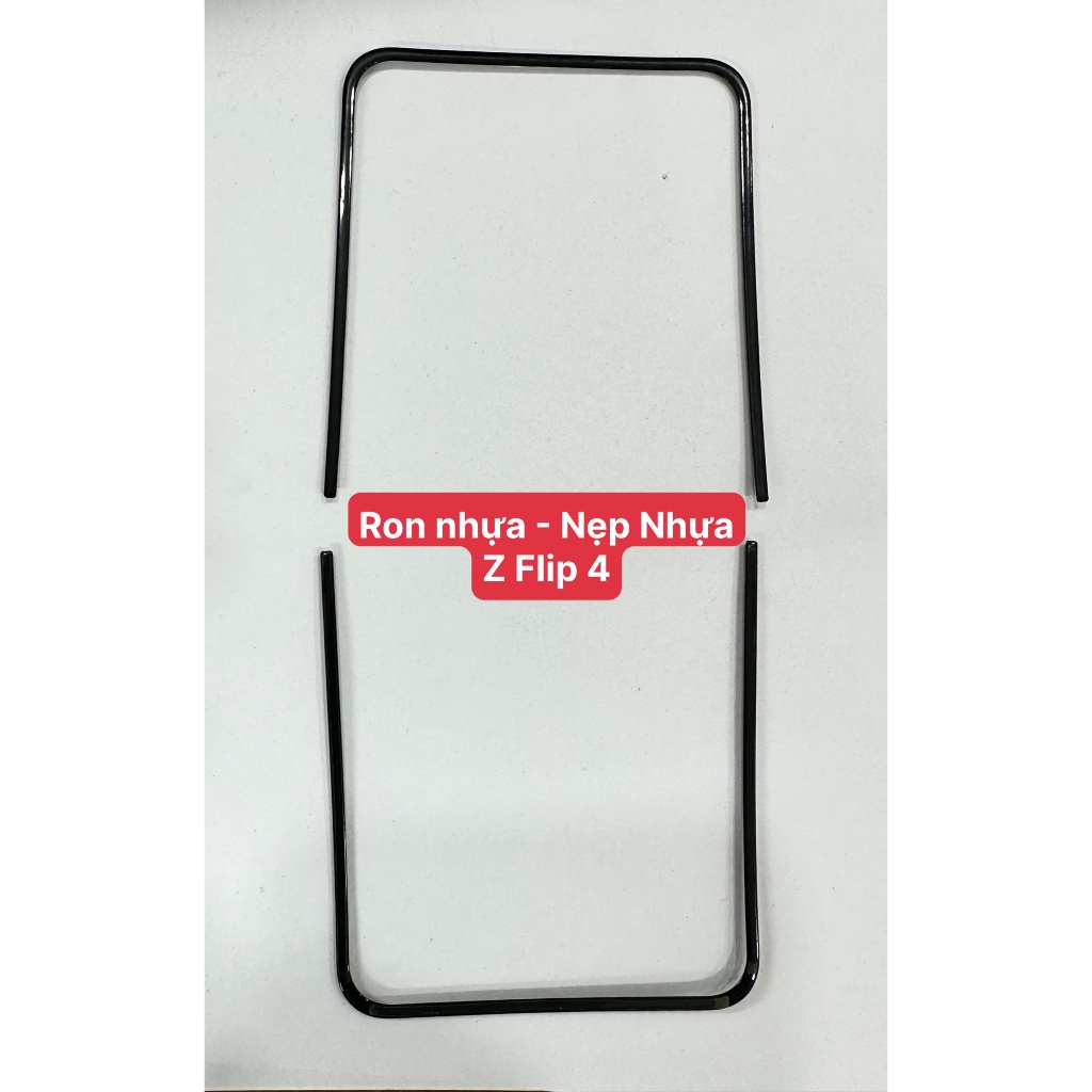 Ron Nhựa Z Flip 4, Nẹp Nhựa Màn Hình Z Flip 4