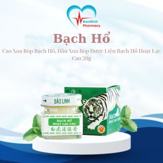 Cao xoa bóp bạch hổ, dầu xoa bóp dược liệu bạch hổ hoạt lạc cao 20g