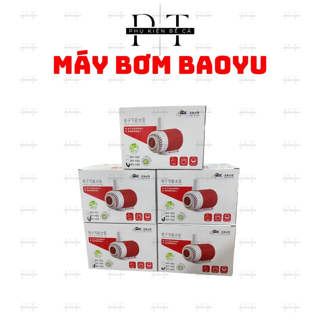 Bơm BAOYU siêu tiết kiện điện,mã BY101 6w BY102 15w BY103 30w BY104 40w BY105 50w BY106 75w.