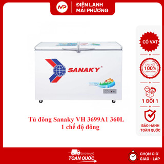 Tủ đông sanaky vh 3699a1 360l 1 chế độ đông - hàng chính hãng