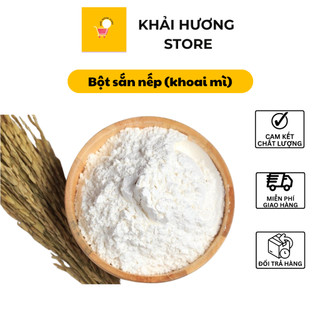 Bột sắn nếp làm bánh sắn và các loại bánh 1kg giá sỉ tại xưởng