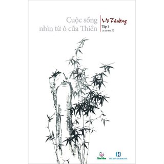 Sách - Cuộc Sống Nhìn Từ Ô Cửa Thiền (Tập 1) - Vô Thường