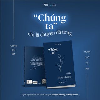 Sách - Chúng Ta Chỉ Là Chuyện Đã Từng