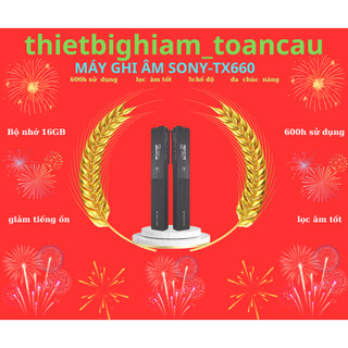 Máy ghi âm SONY TX660 Chính Hãng, Máy ghi âm phiên bản lỗi 1 đổi 1 của sony