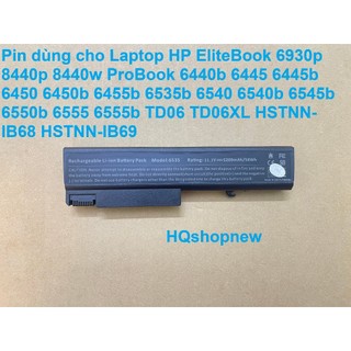 ⚡ Pin Laptop HP ProBook 6440b 6445 6445b 6450 6450b 6455b 6535b 6540 6540b 6545b 6550b 6555 6555b TD06 TD06XL